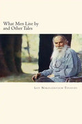 What Men Live by and Other Tales - Paperback