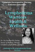 Lymphedema Warriors Health & Wellness: Complete Decongestive Therapy, Exercises & Nutrition ( Black & White Edition) - Paperback