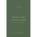 Hidden with Christ in God: A Theology of Colossians and Philemon - Paperback