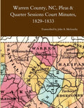 Warren County, NC, Pleas & Quarter Sessions Court Minutes, 1829-1833 - Paperback