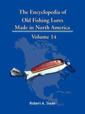 The Encyclopedia of Old Fishing Lures: Made in North America - Paperback