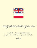 Holy Bible. Biblia: English - Polish Parallel Text. Angielsko - Polski Korpus Równolegly - Paperback