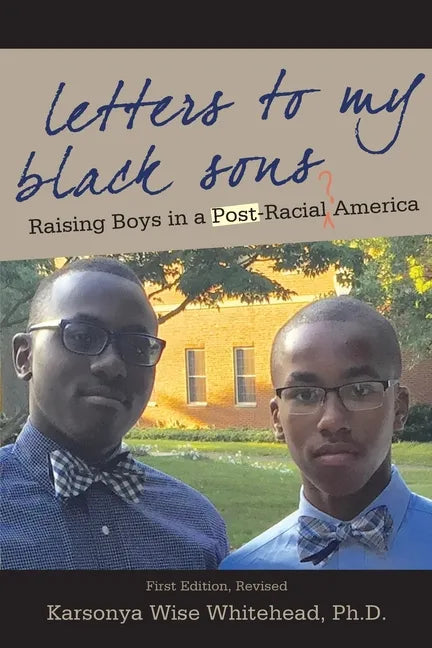 Letters to My Black Sons: Raising Boys in a Post-Racial America - Paperback