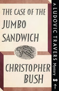 The Case of the Jumbo Sandwich: A Ludovic Travers Mystery - Paperback
