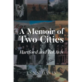 A Memoir of Two Cities: Hartford and Tel Aviv - Paperback
