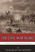 The Civil War in 1862: The Battles that Saved Both the North and South - Paperback