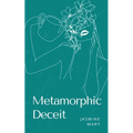 Metamorphic Deceit - Paperback
