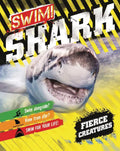 Swim! Shark! - Library Binding