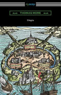 Utopia (Translated by Gilbert Burnet with Introductions by Henry Morley and William D. Armes) - Paperback