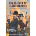 Six-Gun Legends: Ten Rounds of Wild West Action - Paperback