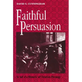Faithful Persuasion: In Aid of a Rhetoric of Christian Theology - Hardcover