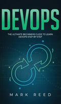DevOps: The Ultimate Beginners Guide to Learn DevOps Step-By-Step - Hardcover
