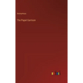 The Papal Garrison - Hardcover