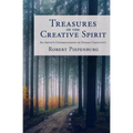 Treasures of the Creative Spirit: An Artist's Understanding of Human Creativity - Paperback