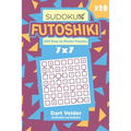 Sudoku Futoshiki - 200 Easy to Master Puzzles 7x7 (Volume 20) - Paperback