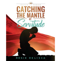 Catching the Mantle by Servitude: Catch it Series - Paperback