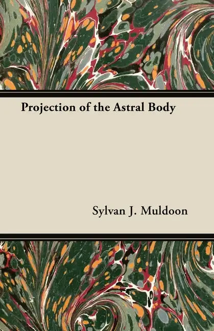 Projection of the Astral Body - Paperback