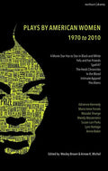 The Methuen Drama Anthology of American Women Playwrights: 1970 - 2020: Gun, Spell #7, the Jacksonian, the Baltimore Waltz, in the Blood, Intimate App - Hardcover