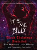 It's me, Billy - Black Christmas Revisited (hardback) - Hardcover