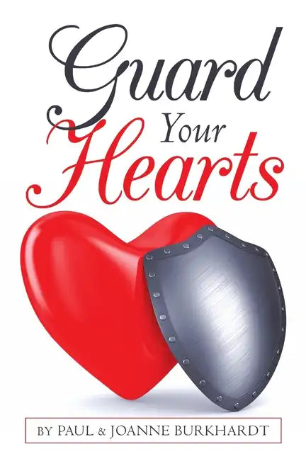 Guard Your Hearts - Paperback