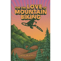 For the Love of Mountain Biking - Paperback
