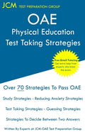 OAE Physical Education Test Taking Strategies: OAE 034 - Free Online Tutoring - New 2020 Edition - The latest strategies to pass your exam. - Paperback