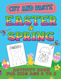 Easter & Spring Cut and Paste Activity Book for Kids Age 4-8: Cutting Practice Workbook for Toddlers & Preschoolers, Boys and Girls - Hand Eye Coordin - Paperback