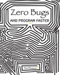 Zero Bugs and Program Faster - Paperback