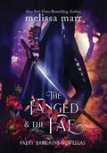 The Fanged & The Fae: A Faery Bargains Collection - Hardcover