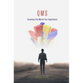 Qms: Creating The World You Experience - Paperback