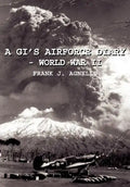 A Gi's Airforce Diary - World War II - Hardcover