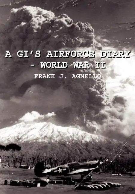 A Gi's Airforce Diary - World War II - Hardcover