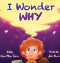 I Wonder Why - Hardcover