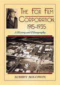 The Fox Film Corporation, 1915-1935: A History and Filmography - Paperback