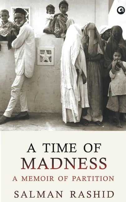 A Time Of Madness: A Memoir Of Partition - Paperback