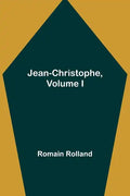 Jean-Christophe, Volume I - Paperback