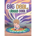 Big Deal, Little Deal - Hardcover