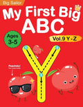 My First Big ABC Book Vol.9: Preschool Homeschool Educational Activity Workbook with Sight Words for Boys and Girls 3 - 5 Year Old: Handwriting Practi - Paperback