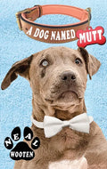 A Dog Named Mutt - Paperback