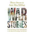 War Stories: From the Charge of the Light Brigade to the Battle of the Bulge and Beyond - Paperback