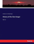 History of the Clan Gregor: Vol. 2 - Paperback