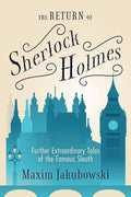 The Return of Sherlock Holmes: Further Extraordinary Tales of the Famous Sleuth - Paperback