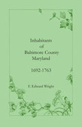Inhabitants of Baltimore County, Maryland, 1692-1763 - Paperback