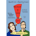 Because I Said So!! Parents' Guide to Parenting Teenagers - Paperback
