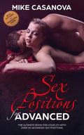 Sex Positions for Advanced: The Ultimate Book for Couples with Over 50 Advanced Sex Positions (BONUS: with Pictures and Kama Sutra Guide) - Paperback