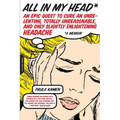 All in My Head: An Epic Quest to Cure an Unrelenting, Totally Unreasonable, and Only Slightly Enlightening Headache - Paperback