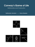 Conway's Game of Life: Mathematics and Construction - Hardcover