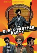 The Black Panther Party: A Graphic Novel History - Paperback
