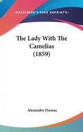 The Lady With The Camelias (1859) - Hardcover
