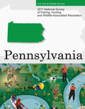 2011 National Survey of Fishing, Hunting, and Wildlife-Associated Recreation?Pennsylvania - Paperback